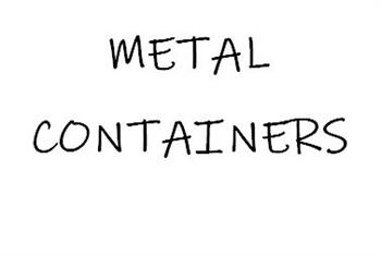 Metal Containers (click to access)